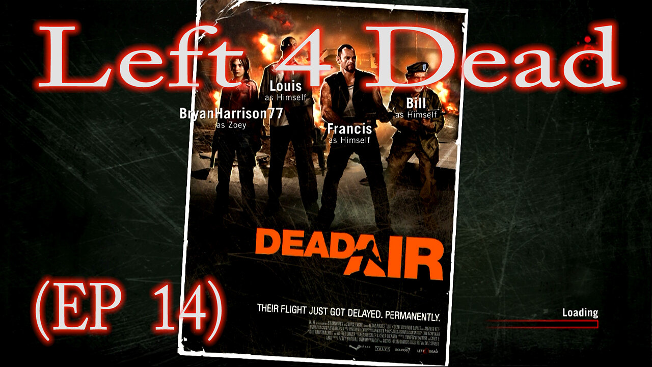 Left 4 Dead Dead Air (EP 14)
