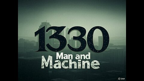 1330 - man and machine