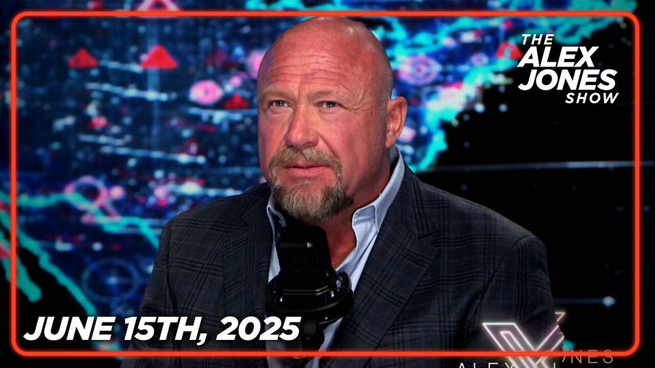 The Alex Jones Show June 15th, 2025