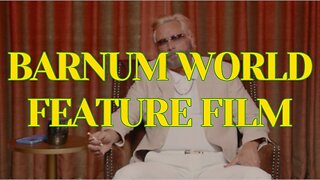 Barnum World Film - Watch Party
