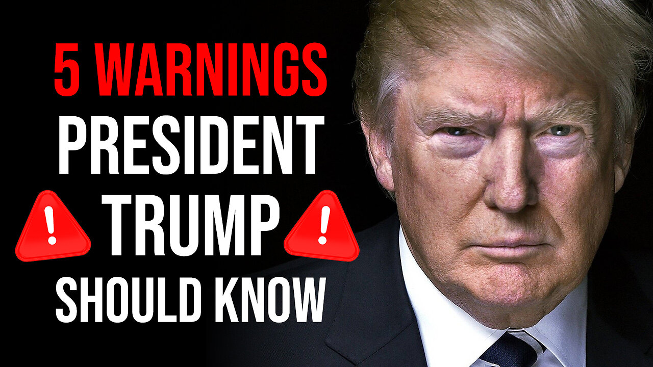 5 Warnings President Trump Should Know 04/24/2025