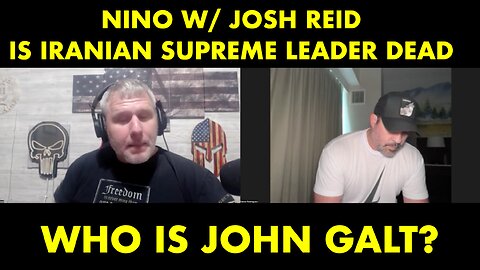 NINO W/ JOSH REID- Trump's Final Checkmate - All Hell is Breaking Loose! WHO IS John Galt?