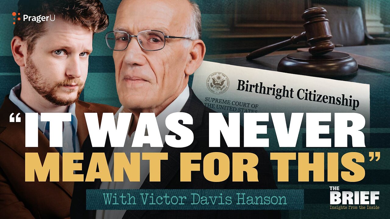 Victor Davis Hanson: “Birthright Citizenship Was Never Meant for This” thumbnail