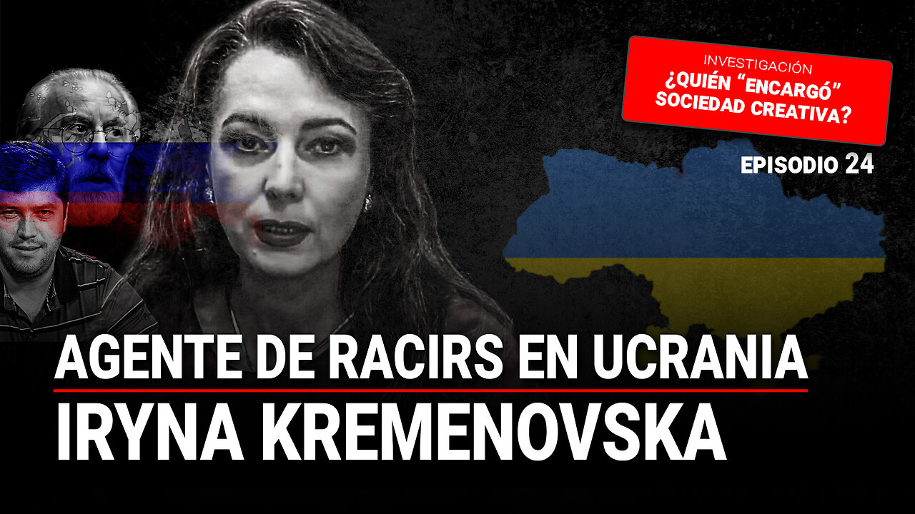 Episodio 24. Agente de RACIRS en Ucrania: Iryna Kremenovska