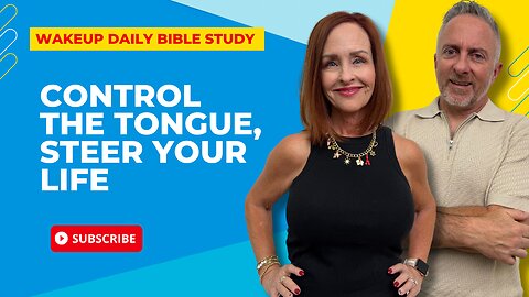 Control the Tongue, Steer Your Life