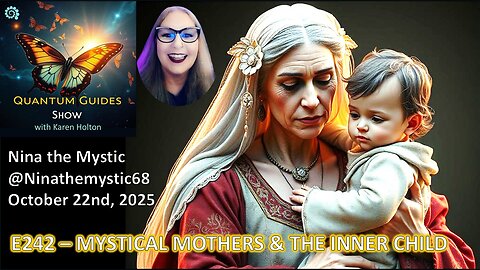 Quantum Guides Show E242 Nina the Mystic – THE INNER CHILD
