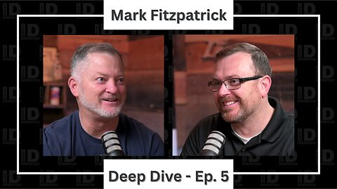 Deep Dive - Episode 5: Mark Fitzpatrick