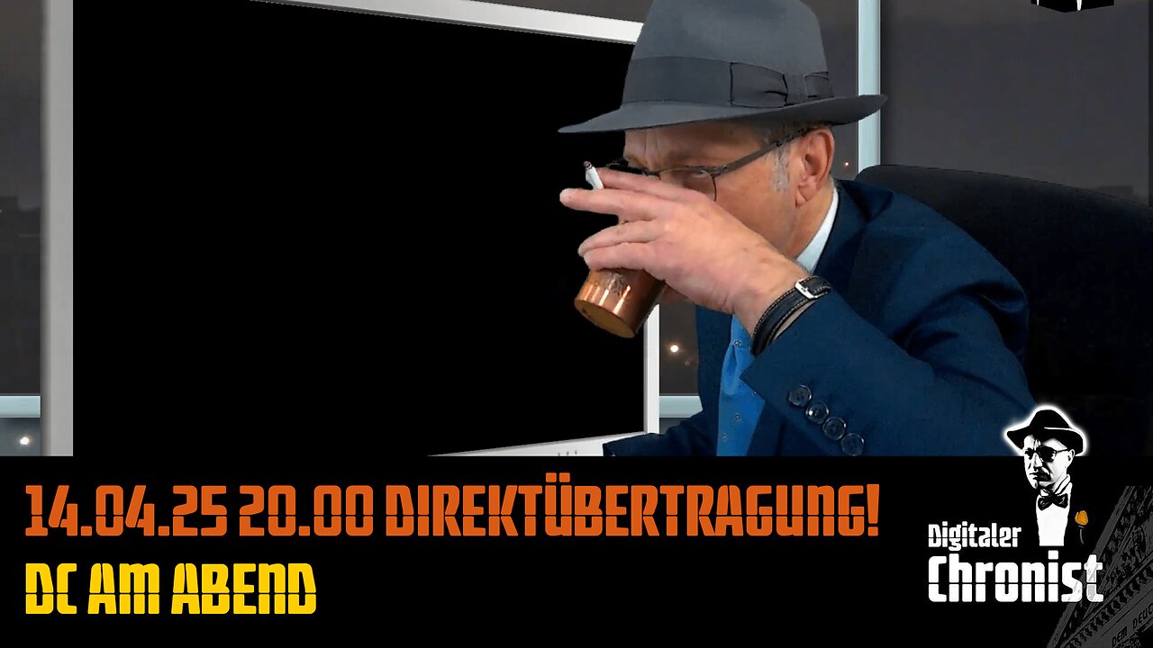 Aufzeichnung vom 14.04.25 Direktübertragung! DC am Abend