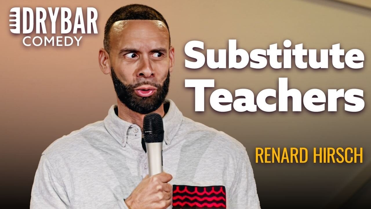 Substitute Teachers | Renard Hirsch | Drybar Comedy