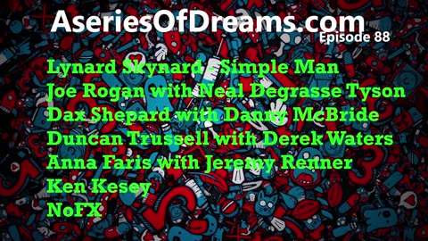 Ep 88 - Lynyrd Skynyrd, Neil D. Tyson, Danny McBride, Derek Waters, Jeremy Renner, Kene Kesey, NoFX