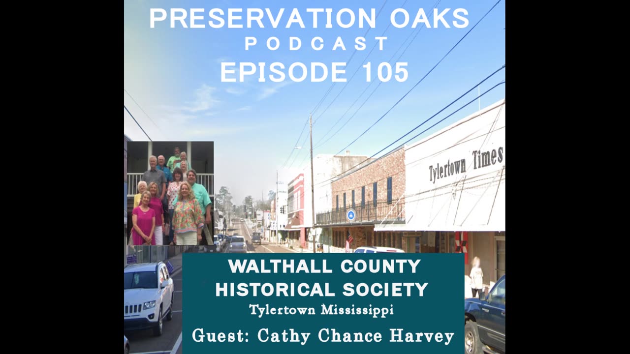 EP105 S05E001 Walthall County Historical Society