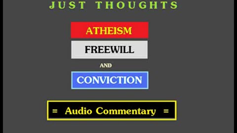 Just Thoughts - Atheism, Freewill and Conviction (2012) Retro