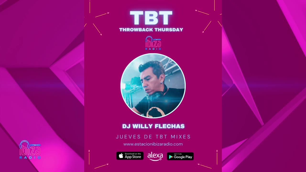 DJ Willy Flechas - Jueves de TBT Mixes www.estacionibizaradio.com 13 - marzo - 2025
