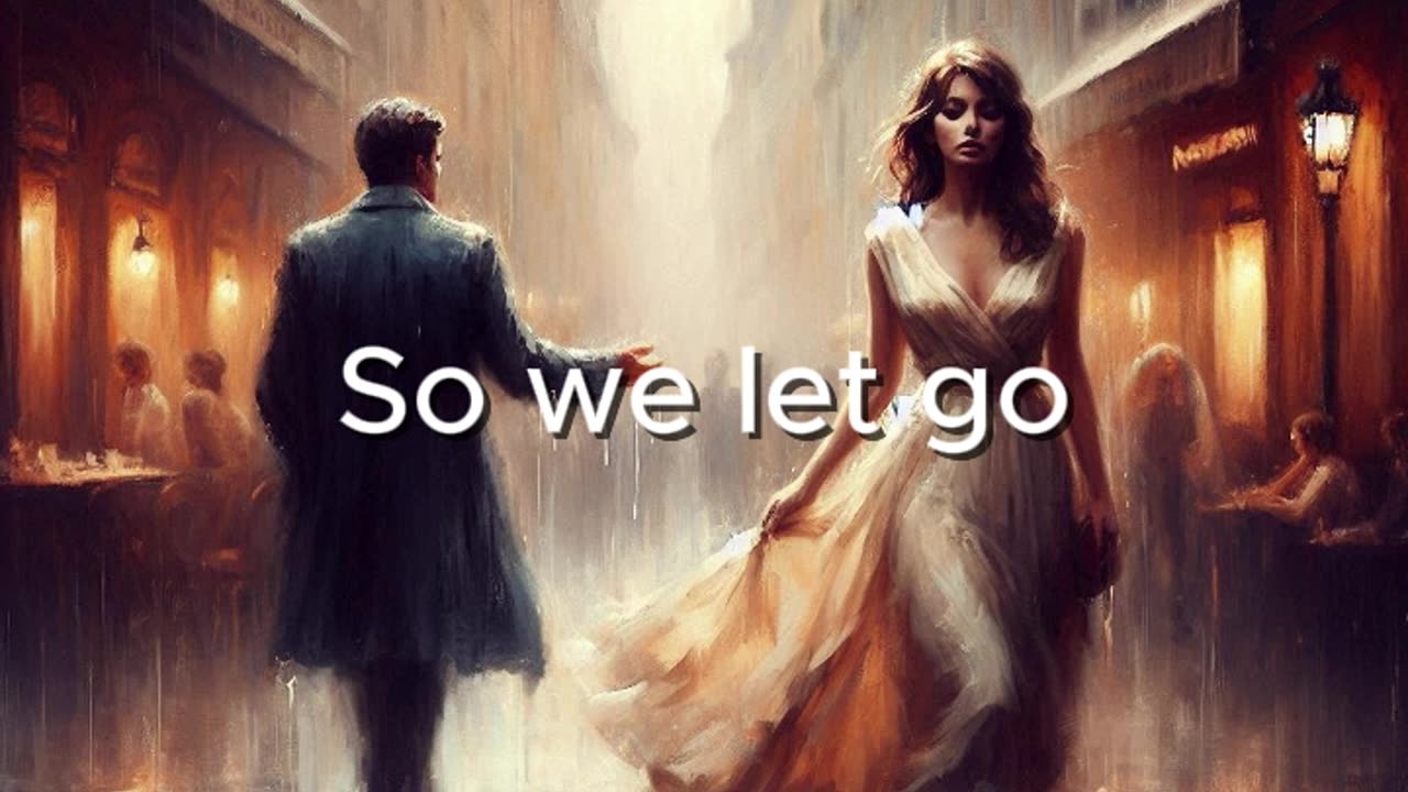 So we let go