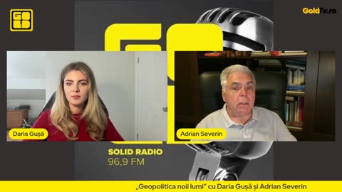 09.05.2025 - Geopolitica noii lumi - Daria Gușă și Adrian Severin