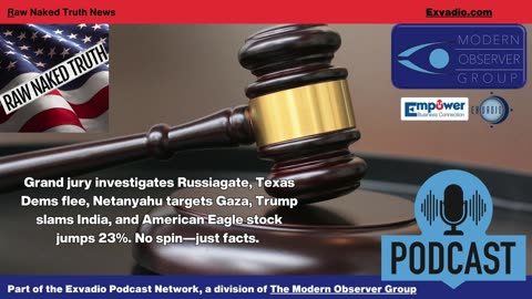 Raw Naked Truth News - 8.5.25 - Russiagate Texas and more - Ep 659