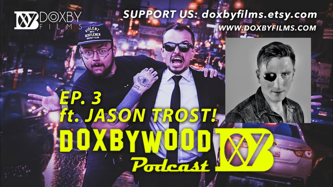 EP3 ft. JASON TROST - WAVES OF MADNESS & JAR JAR BINKS ON VIAGRA - DOXBYWOOD PODCAST