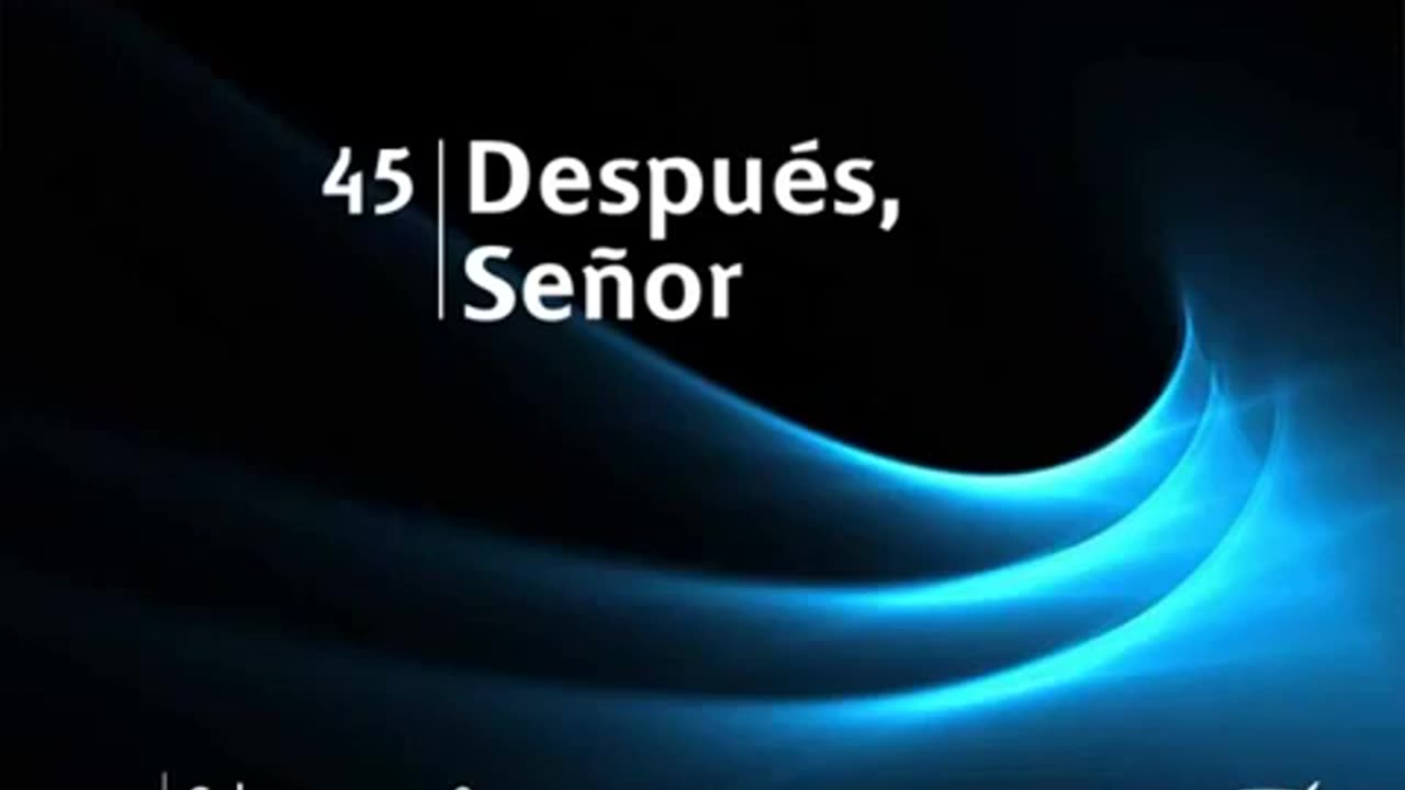 45. Después, Señor - Himnario Adventista