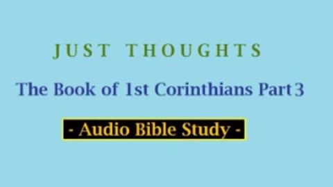 Just Thoughts - The Book of 1st Corinthians Part 3 (2013) Retro