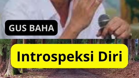 Gus Baha : Introspeksi Diri