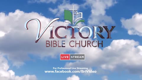 Victory Bible Chruch May 4, 2025
