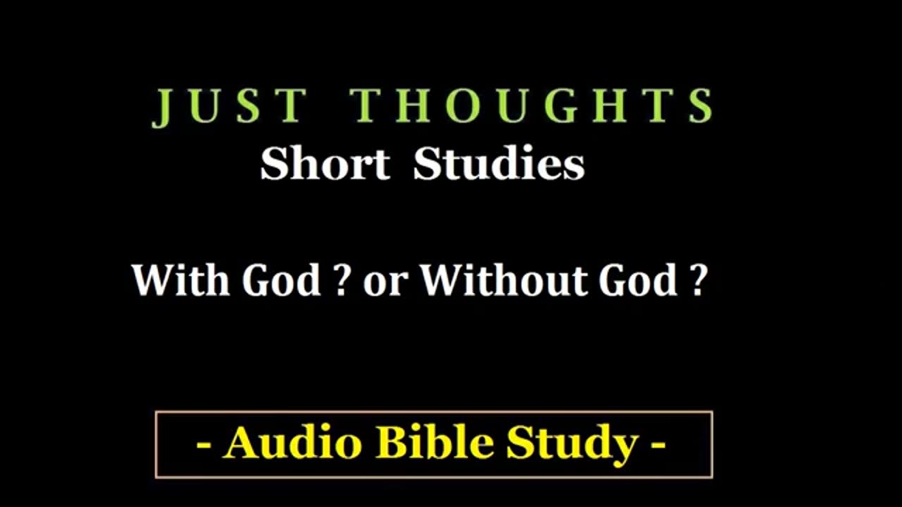 Just Thoughts - With God or Without God? (2016) Retro