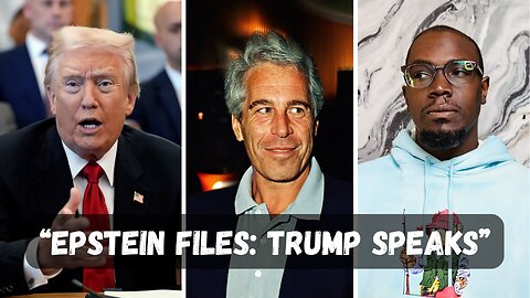 Trump Calls for Epstein Files to Be Released? — My Reaction