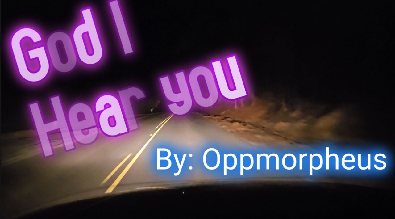 God I Hear You By Oppmorpheus