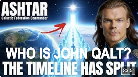 “Timeline Has Officially Split Ashtar Issues an Urgent Message 2 Humanity” Ashtar WHO IS JOHN QALT?