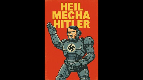 Heil MechaHitler 🙋‍♂️