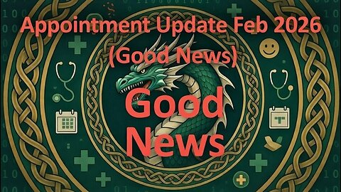 Appointment Update: Feb 26 (Good News)