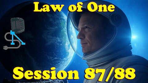 Law of One | Sessions 87+88 | On The Fringe