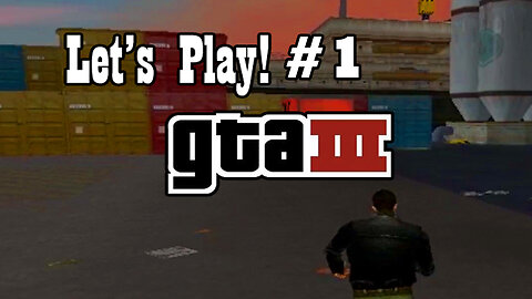 Let's Play GTA III EP #1: First Day Out