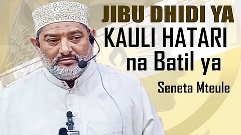 Jibu letu dhidi ya Seneta Mteule Miraj kwa qauli yake Batil na Hatari :: Akh. Ali Omar Al-Baity