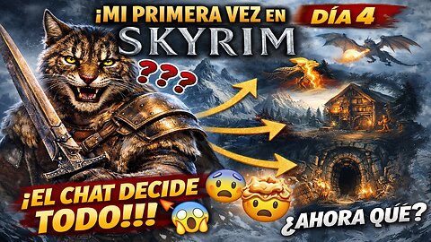 🔥 Mi PRIMERA vez en Skyrim | Día 4 – El Chat decide TODO!!! 😨🤯 ¿AHORA QUE?