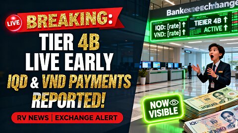 🚨 Breaking Tier 4B Live — Early IQD & VND Payments Reported! 💥 💥 Iraqi Dinar News 2025