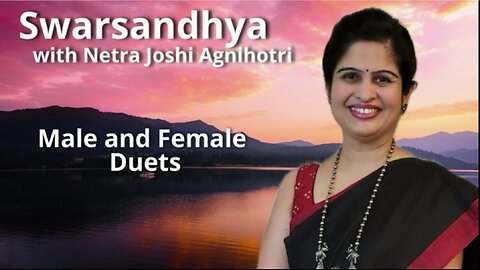 Swarsandhya - Male and Female Duets Presented by Netra Joshi Agnihotri
