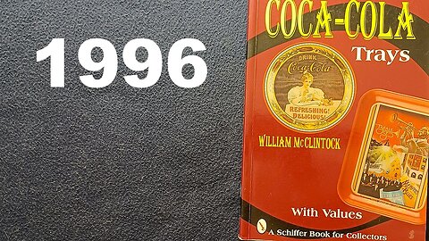 COCA-COLA Trays, WILLIAM McCLINTOCK, With Values, A Schiffer Book for Collectors, 1996, Schiffer