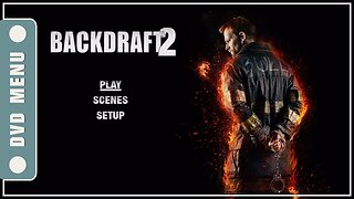 Backdraft 2 - DVD Menu