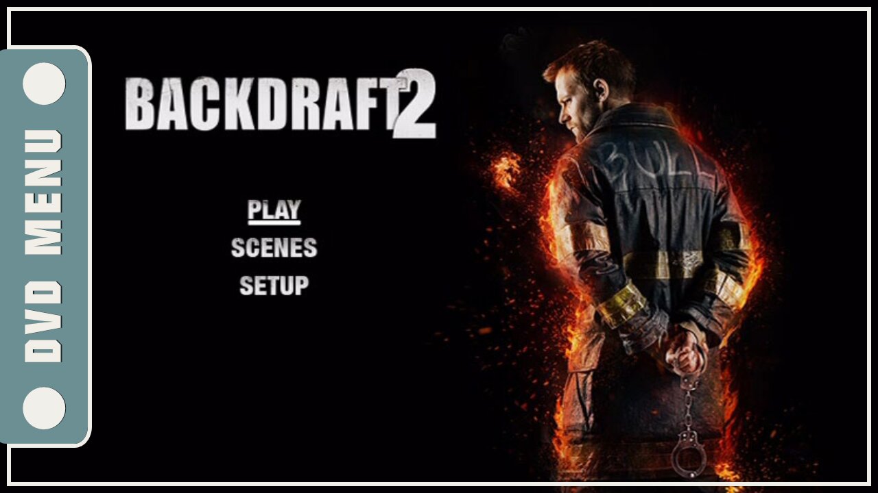 Backdraft 2 - DVD Menu