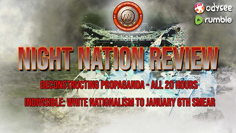 NNR-PXPX Deep Dive: Indivisible (All 20hrs!) - White Nationalism To January 6th