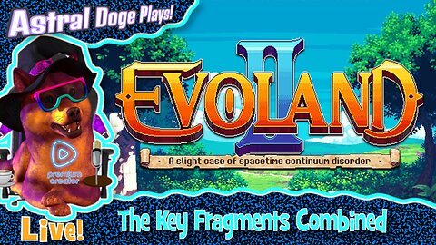 Evoland II ~LIVE!~ The Key Fragments Combined