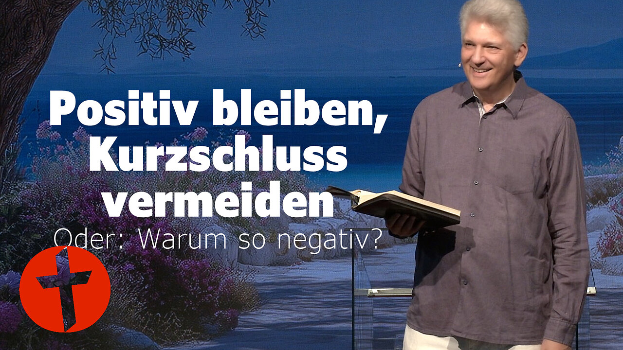 Positiv bleiben, Kurzschluss vermeiden. Oder: Warum so negativ? | Gert Hoinle