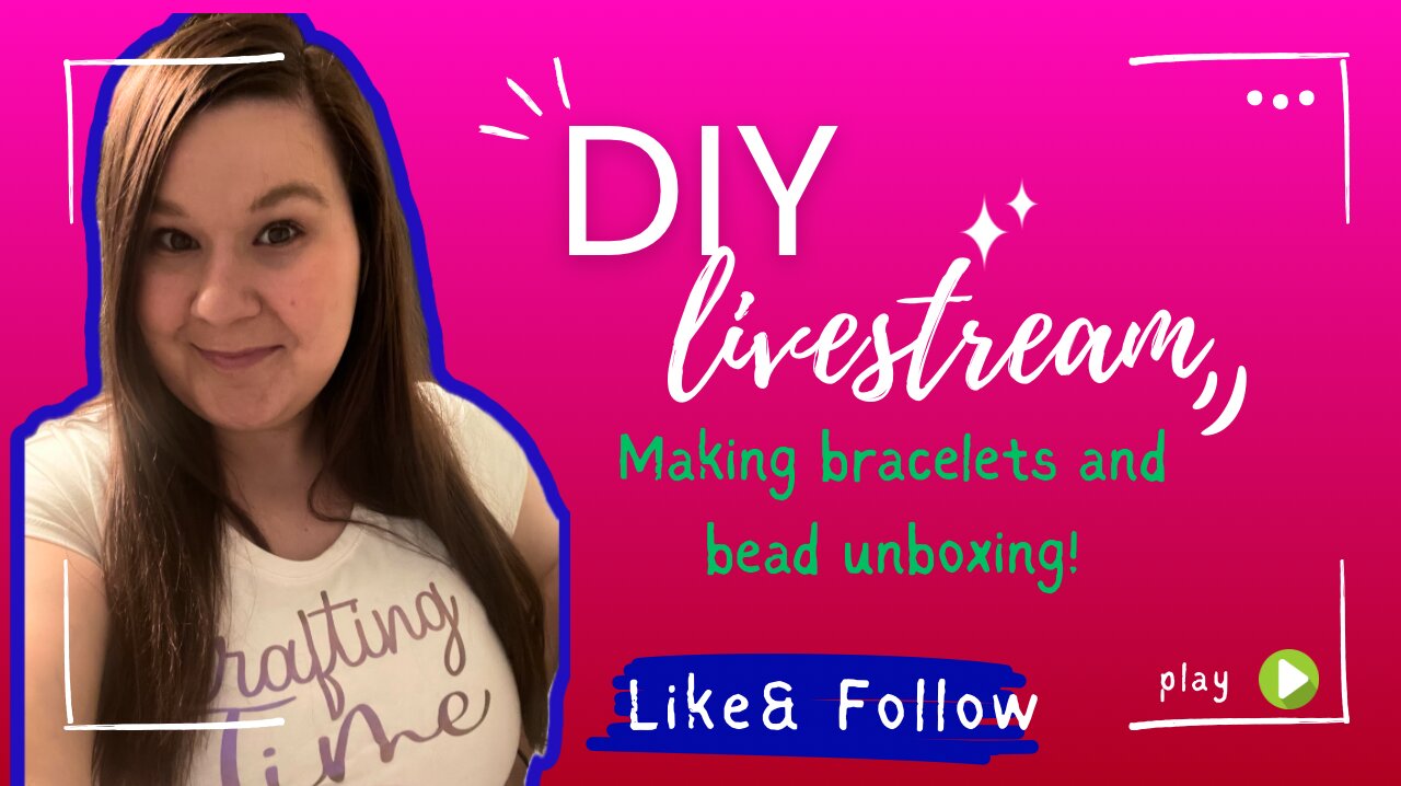 LIVE from the craft rom making bracelets and unboxing new beads!