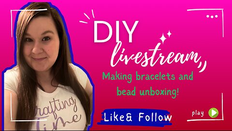 LIVE from the craft rom making bracelets and unboxing new beads!