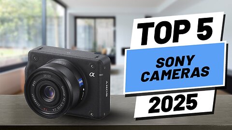 Top 5 BEST Sony Cameras in 2025
