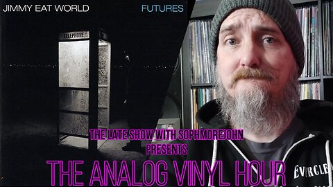 (Live Radio & Chat) The Analog Vinyl Hour -Jimmy Eat World - Futures (Now Playing)