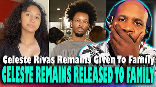 HEARTBREAKING! Celeste Rivas' Remains Released To Family But Is This Too Soon?!