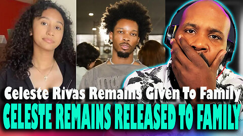 HEARTBREAKING! Celeste Rivas' Remains Released To Family But Is This Too Soon?!