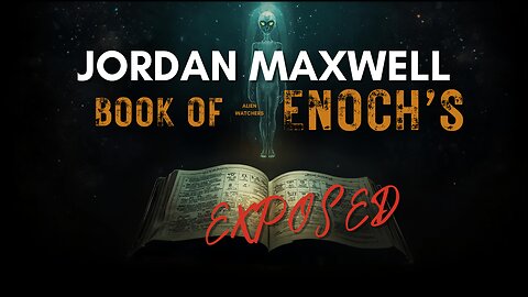 Jordan Maxwell: Book of Enoch's Alien Watchers